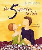Die 5 Sprachen der Liebe Kunstedition by 