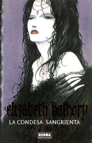 Download ELIZABETH BATHORY. LA CONDESA SANGRIENTA (CÓMIC EUROPEO)