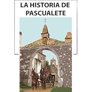 La Historia de Pascualete