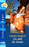 un défi du destin