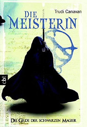 Download Die Meisterin. Die Gilde der Schwarzen Magier 03 Download Die Meisterin. Die Gilde der Schwarzen Magier 03