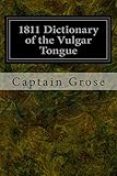 1811 Dictionary of the Vulgar Tongue
