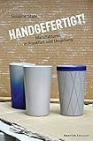 Image de Handgefertigt: Manufakturen in Frankfurt und Umgebung