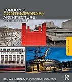 London's Contemporary Architecture: An Explorer's Guide (English Edition) by Ken Allinson, Victoria Thornton