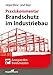 Brandschutz im Industriebau - Praxiskommentar: Auszug aus dem Brandschutzatlas by 