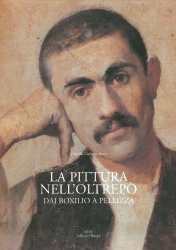 Download La pittura nell'Oltrepò dai Boxilio a Pellizza Download La pittura nell'Oltrepò dai Boxilio a Pellizza