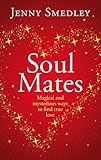 Image de Soul Mates: Magical and mysterious ways to find true love (English Edition)