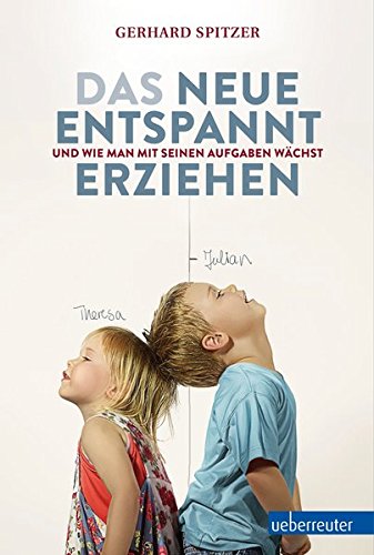 Download Das NEUE Entspannt erziehen: Und wie man mit seinen Aufgaben wächst Download Das NEUE Entspannt erziehen: Und wie man mit seinen Aufgaben wächst