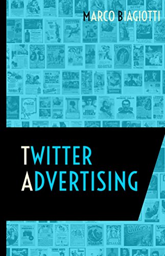 Download Twitter Advertising: Utilizzo strategico della piattaforma pubblicitaria di Twitter. (Social Media Advertising Vol. 3) Download Twitter Advertising: Utilizzo strategico della piattaforma pubblicitaria di Twitter. (Social Media Advertising Vol. 3)