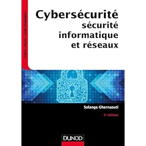 Cybersécurité, sécurité informatique et réseaux