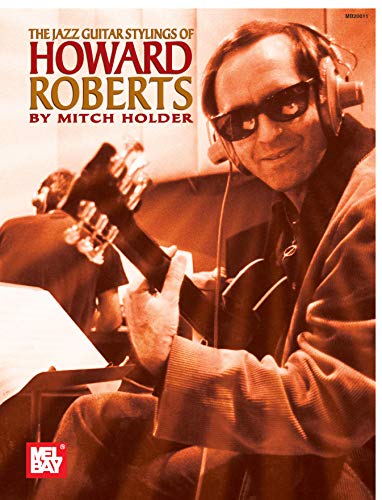 The Jazz Guitar Stylings of Howard Roberts
