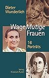 Image de WageMutige Frauen: 16 Porträts (Biografien)