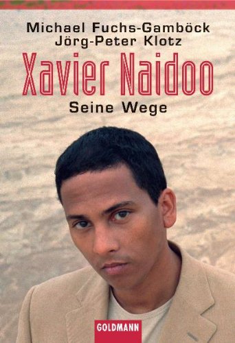 Download Xavier Naidoo: Seine Wege Download Xavier Naidoo: Seine Wege