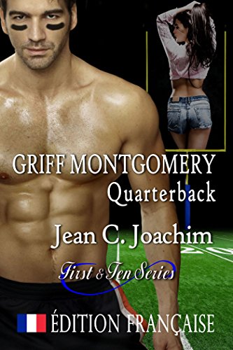 Griff Montgomery, Quarterback (Édition française) (First & Ten (Édition française) t. 1) francais