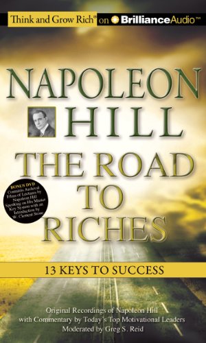 Napoleon Hill a " the Road to Riches: 13 Keys to Success