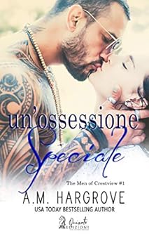 A.M. Hargrove - (The man of Crestview 01) Un'ossessione speciale (2019)