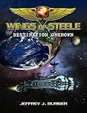 Image de Wings of Steele - Destination Unknown (Book 1) (English Edition)