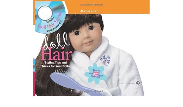 Buy Doll Hair Styling Tips And Tricks For Your Dolls American