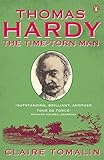 Thomas Hardy: The Time-torn Man by