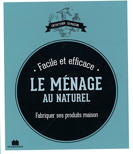 couverture de : Le m&eacute;nage au naturel