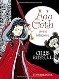 Ada von Goth und das Vollmondfest by Chris Riddell, Thomas Merk