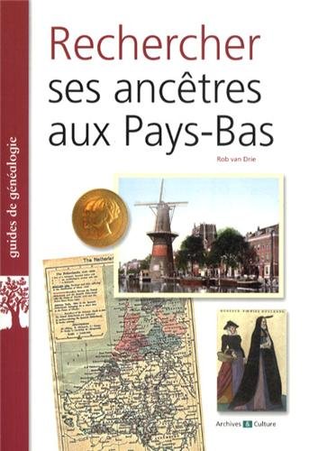 Rechercher ses ancêtres aux Pays-Bas francais Rechercher ses ancêtres aux Pays-Bas francais