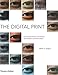 The Digital Print: The Complete Guide to Processes, Identification and Preservation by