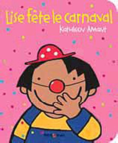 couverture de : Lise f&ecirc;te le carnaval