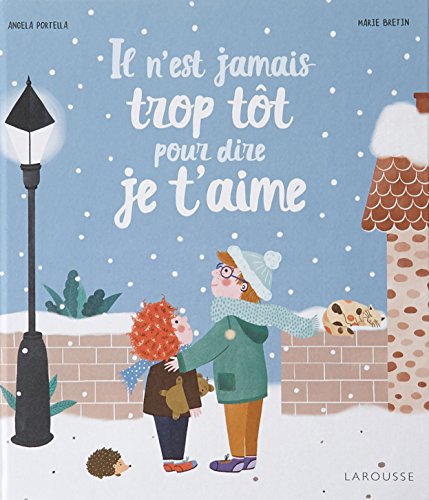 Il n'est jamais trop tôt pour dire je t'aime