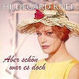Aber Sch�n War Es Doch - Hildegard Knef