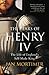 The Fears of Henry IV: The Life of England's Self-Made King by 