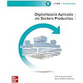 Digitalitzaci&oacute; aplicada als sectors productius . Grau Mitj&agrave;