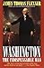 Washington: The Indispensable Man (Back Bay Book) by