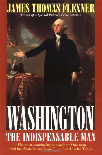 Washington: The Indispensable Man (Back Bay Book)