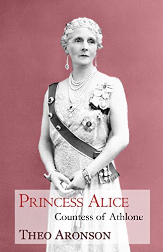 Princess Alice: Countess of Athlone (English Edition)