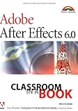 Image de Adobe After Effects 6.0 - Classroom in a Book: Das offizielle Trainingsbuch - entwickelt vom Adobe Creative Team