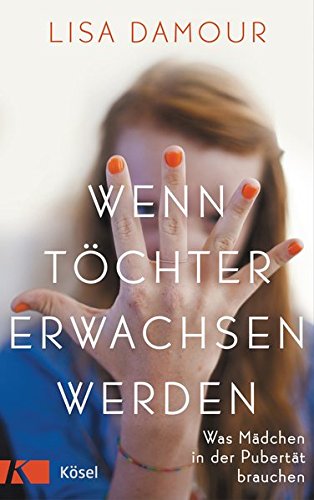 Download Wenn Töchter erwachsen werden: Was Mädchen in der Pubertät brauchen Download Wenn Töchter erwachsen werden: Was Mädchen in der Pubertät brauchen
