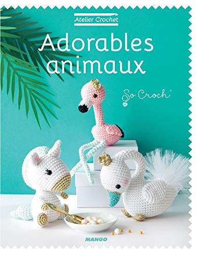 Adorables animaux (Atelier crochet)