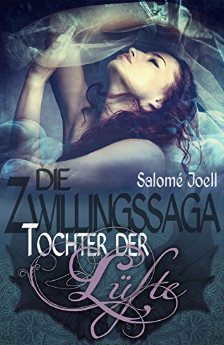 Tochter der Lüfte (Die Zwillingssaga 1)