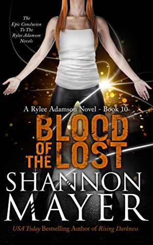 Blood of the Lost (A Rylee Adamson Novel Book 10) (English Edition) Blood of the Lost (A Rylee Adamson Novel Book 10) (English Edition)