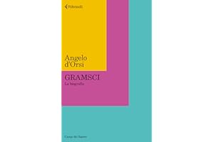 Gramsci. La biografia (Campi del sapere)