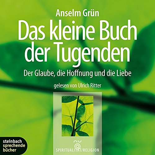 Download Das kleine Buch der Tugenden. Der Glaube, die Hoffnung und die Liebe. 2 CDs Download Das kleine Buch der Tugenden. Der Glaube, die Hoffnung und die Liebe. 2 CDs