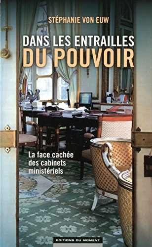 Dans les entrailles du pouvoir Dans les entrailles du pouvoir