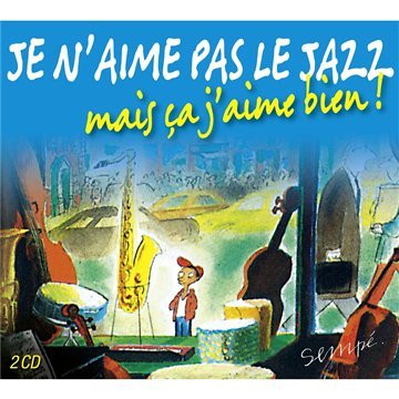 Je n'aime pas le jazz, mais ça j'aime bien !