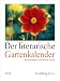 Der literarische Gartenkalender 2010: Vierfarbiger Wochenkalender by 