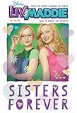 Liv and Maddie Sisters Forever (Liv and Maddie Junior Novel) by 