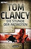 Image de Die Stunde der Patrioten: Thriller (JACK RYAN, Band 2)