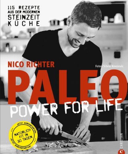 Download Paleo - Steinzeit Diät: ohne Hunger abnehmen, fit und schlank werden - Power for Life. 115 Rezepte aus der modernen Steinzeitküche mit Fleisch, Fisch & Gemüse. Glutenfrei & laktosefrei. (Trendküche) Download Paleo - Steinzeit Diät: ohne Hunger abnehmen, fit und schlank werden - Power for Life. 115 Rezepte aus der modernen Steinzeitküche mit Fleisch, Fisch & Gemüse. Glutenfrei & laktosefrei. (Trendküche)