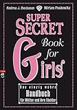 Image de Super Secret Book for Girls: Das einzig wahre Handbuch für Mütter und ihre Töchter