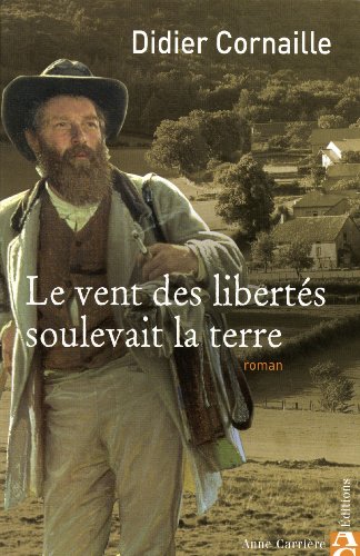 Le  vent des libertés soulevait la terre